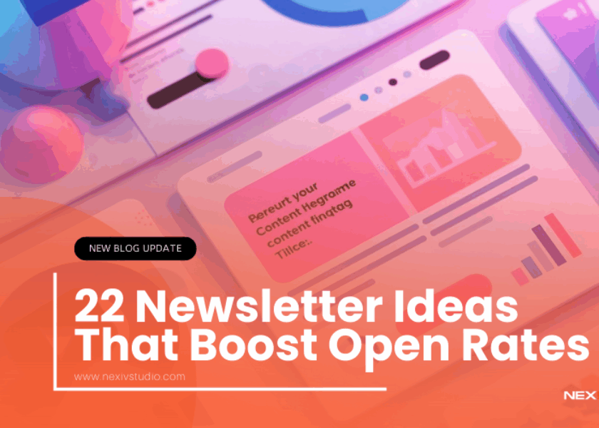 22 Newsletter Ideas That Boost Open Rates